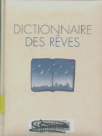 Dictionnaire Des Rêves (1991) De Collectif - Psychologie/Philosophie