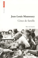 Cènes De Famille (1999) De Jean-Louis Maunoury - Sonstige & Ohne Zuordnung