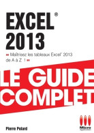 GUIDE COMPLET EXCEL 2013 (2013) De POLARD P. - Informatica