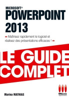 GUIDE COMPLET POWERPOINT 2013 (2013) De MATHIAS M. - Informatique