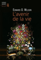 L'Avenir De La Vie (2003) De Edward O. Wilson - Wetenschap