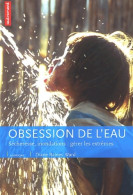 L'Obsession De L'eau : Sécheresse Inondations Gérer Les Extrêmes (2003) De Diane Raines Ward - Natualeza