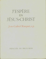 J'espère En Jésus-Christ (1965) De Jean-Gabriel Ranquet - Religion