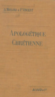 Apologétique Chrétienne (1913) De A Moulard - Godsdienst