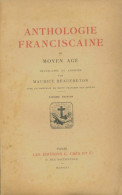 Anthologie Franciscaine Du Moyen âge (1921) De Maurice Beaufreton - Godsdienst