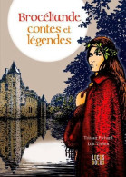 Brocéliande. Contes Et Légendes (2019) De Tristan Pichard - Tourisme