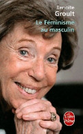 Le Féminisme Au Masculin (2011) De Benoîte Groult - Other & Unclassified