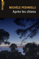 Après Les Chiens (2021) De Michèle Pedinielli - Other & Unclassified