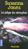 Le Piège Du Nénuphar (2005) De Susanna Jones - Autres & Non Classés