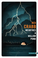 Meurtres à Willow Pond (2018) De Ned Crabb - Sonstige & Ohne Zuordnung