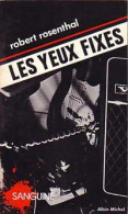 Les Yeux Fixes (1982) De Robert Rosenthal - Autres & Non Classés