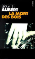 La Mort Des Bois (1998) De Brigitte Aubert - Andere & Zonder Classificatie