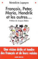 François Peter Maria Hendrik Et Les Autres... (2002) De Bénédicte Lapeyre - Geschichte