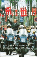 Jacques Chirac Authentique (1995) De Pierre Boué-Merrac - Politique