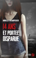 14 Ans Et Portée Disparue (2016) De Arielle Desabysses - Andere & Zonder Classificatie