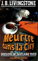 Meurtre Dans La City (1994) De J.B. Livingstone - Sonstige & Ohne Zuordnung