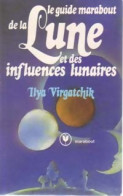 Le Guide Marabout De La Lune Et Des Influences Lunaires (1983) De Igor Virgatchik - Esotérisme