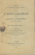 Le P. Louis Lallemant Et Les Grands Spirituels De Son Temps Tome III (1929) De Aloÿs Pottier - Godsdienst