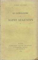 Le Catholicisme De Saint Augustin Tome II (1920) De Pierre Batiffol - Religion