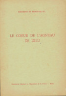 Le Coeur De L'agneau De Dieu (1972) De Bertrand De Margerie - Godsdienst