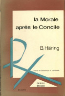 La Morale Après Le Concile (1967) De B Häring - Godsdienst