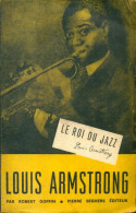 Louis Armstrong, Le Roi Du Jazz (1947) De Robert Goffin - Musique