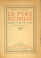 Le Père Humilié (1920) De Paul Claudel - Altri & Non Classificati