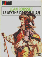 Le Mythe De Don Juan (1978) De Jean Rousset - Sonstige & Ohne Zuordnung