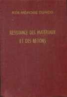 Résistance Des Matériaux Et Des Bétons (1965) De Charles Mondin - Wissenschaft