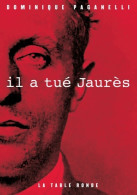Il A Tué Jaurès (2014) De Dominique Paganelli - Histoire