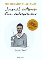 The Morning Challenge Journal Intime D'un Entrepreneur (2016) De Thomas Barret - Economie