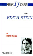 Prier 15 Jour Avec Edith Stein (2000) De Michel Dupuis - Religion