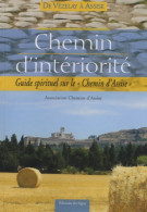 Chemin D'Interiorite (2010) De Association Chemins D'Assise - Godsdienst