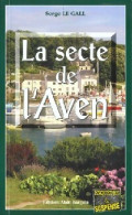 La Secte De L'Aven (2001) De Serge Le Gall - Andere & Zonder Classificatie