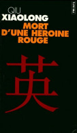 Mort D'une Héroïne Rouge (2003) De Qiu Xiaolong - Autres & Non Classés