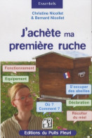 J'achète Ma Première Ruche : Fonctionnement. Equipement. Où ? Comment ? S'occuper Des Abeilles. Décla - Reisen