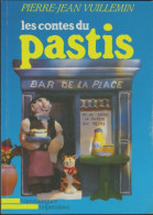 Les Contes Du Pastis (1988) De Pierre-Jean Vuillemin - Other & Unclassified