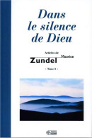 Dans Le Silence De Dieu Tome II (2002) De Maurice Zundel - Godsdienst