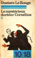 Le Mystérieux Docteur Cornélius Tome V (1975) De Gustave Le Rouge - Autres & Non Classés