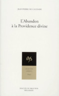 L'abandon à La Providence Divine (1992) De Jean-Pierre De Caussade - Religion