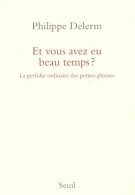 Et Vous Avez Eu Beau Temps ? (2018) De Philippe Delerm - Nature