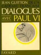 Dialogues Avec Paul VI (1967) De Jean Guitton - Religión