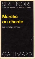 Marche Ou Chante (1973) De Anthony Nuttal - Autres & Non Classés