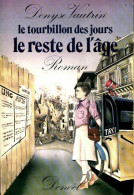 Le Tourbillon Des Jours Tome III : Le Reste De L'âge (1977) De Denyse Vautrin - Romantiek