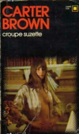 Croupe Suzette (1977) De Carter Brown - Sonstige & Ohne Zuordnung