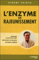 L'enzyme De Rajeunissement - Renversez Les Effets De L'âge - Revitalisez Les Cellules (2013) De H - Gesundheit