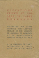 Elévations, Prières Et Pensées De L'abbé Perreyve (1917) De Abbé Peyroux - Religión