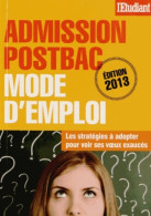 Admission Postbac Mode D'emploi (2013) De Sophie De Tarle - Non Classificati