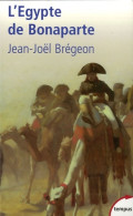 L'Egypte De Bonaparte (2006) De Jean-Joël Brégeon - Histoire