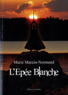 L'Epée Blanche (2012) De Marie Marzin-Normand - Historisch